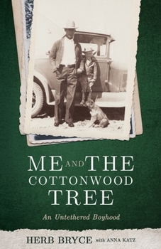 Paperback Me and the Cottonwood Tree: An Untethered Boyhood Book