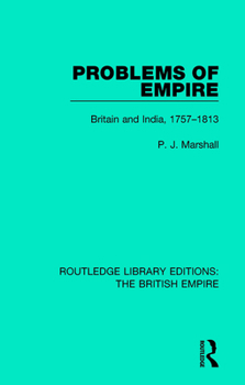 Paperback Problems of Empire: Britain and India, 1757-1813 Book