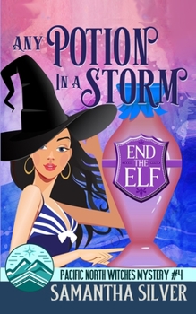 Paperback Any Potion in a Storm: A Paranormal Cozy Mystery Book