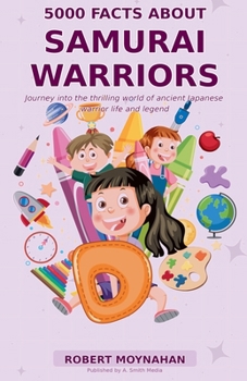 Paperback 5000 Facts About Samurai Warriors Book