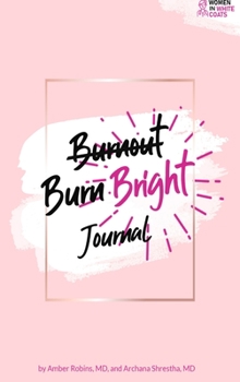 Hardcover Women in White Coats Burn Bright Journal Book