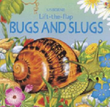 Hardcover Bugs and Slugs Lift the Flap Book