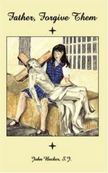 Paperback Father, Forgive Them Book