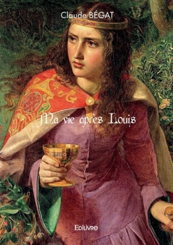 Ma vie après Louis (French Edition)