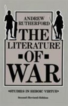 Paperback The Literature of War: Studies in Heroic Virtue Book