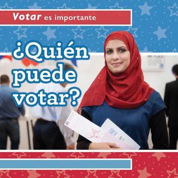 Library Binding ¿Quién Puede Votar? (Who Can Vote?) [Spanish] Book
