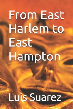 From East Harlem to East Hampton
