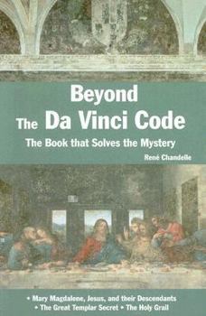 Hardcover Beyond the Da Vinci Code: The Book That Solves the Mystery Book