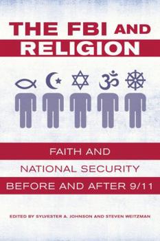 Paperback The FBI and Religion: Faith and National Security Before and After 9/11 Book