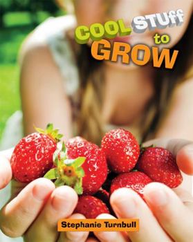 Hardcover Cool Stuff to Grow Book