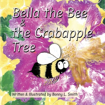 Bella the Bee and the Crabapple Tree