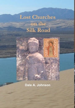 Hardcover Lost Churches on the Silk Road Book