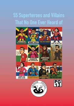 Paperback 55 Comic book superheroes and villains that no one ever heard of Book