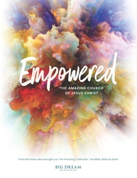 Paperback Empowered: The Amazing Church of Jesus Christ Book