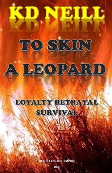 Paperback To Skin a Leopard (Book one: Deceit of the Empire Trilogy) Book
