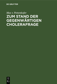Zum Gegenwartigen Stand Der Cholerafrage
