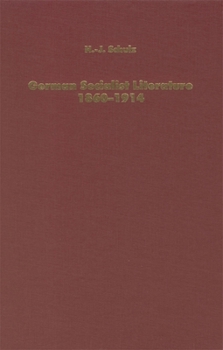 Hardcover German Socialist Literature 1860-1914 Predicaments of Criticism Book