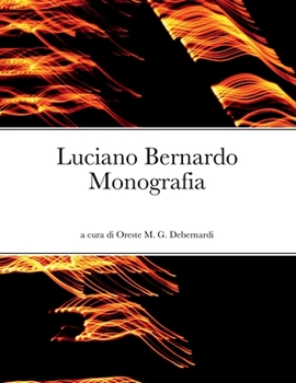 Paperback Luciano Bernardo: Monografia [Italian] Book