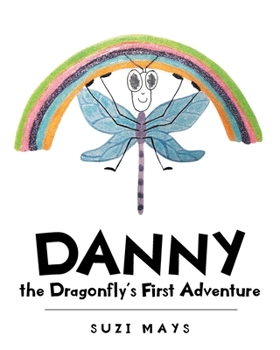 Paperback Danny the Dragonfly's First Adventure Book