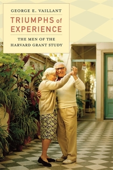 Paperback Triumphs of Experience: The Men of the Harvard Grant Study Book