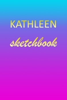 Paperback Kathleen: Sketchbook - Blank Imaginative Sketch Book Paper - Pink Blue Gold Custom Letter K Personalized Cover - Teach & Practic Book