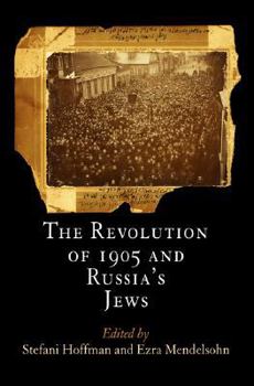 Hardcover The Revolution of 1905 and Russia's Jews Book