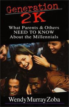 Paperback Generation 2K: What Parents & Others Need to Know about the Millennials Book
