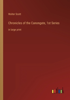 Paperback Chronicles of the Canongate, 1st Series: in large print Book