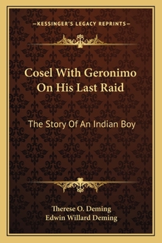 Paperback Cosel With Geronimo On His Last Raid: The Story Of An Indian Boy Book