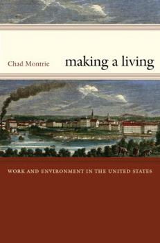 Hardcover Making a Living: Work and Environment in the United States Book