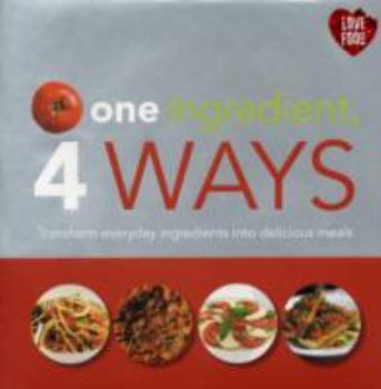 One Ingredient, 4 Ways