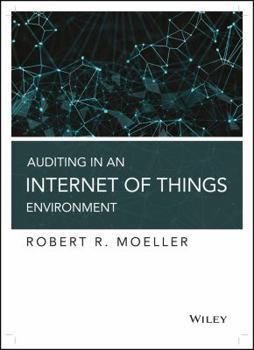 Hardcover Auditing in an Internet of Things Environment: Key Internal Control Issues in Iot and Blockchain Environments Book