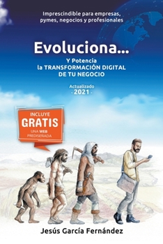 Paperback Evoluciona... Y potencia la transformación digital de tu negocio [Spanish] Book