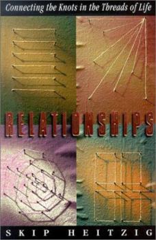 Paperback Relationships: Connecting the Knots in the Threads of Life Book