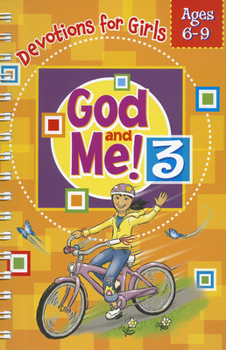 Spiral-bound God and Me! Volume 3: Devotions for Girls Ages 6-9 Book