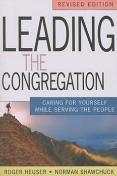 Paperback Leading the Congregation: Caring for Yourself While Serving the People Book