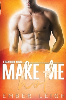 Paperback Make Me Hot Book