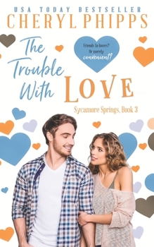 The Trouble with Love