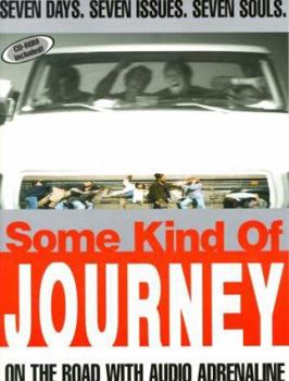 Paperback Some Kind of Journey: On the Road with Audio Adrenaline with CD (Audio) Book