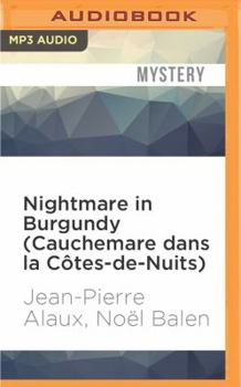 Nightmare in Burgundy - Book #3 of the Winemaker Detective Mysteries