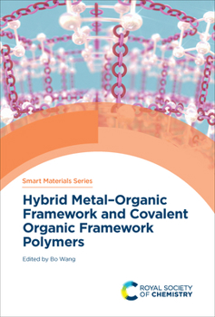 Hardcover Hybrid Metal-Organic Framework and Covalent Organic Framework Polymers Book