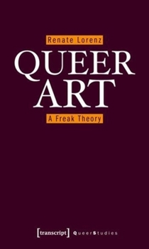 Paperback Queer Art: A Freak Theory Book