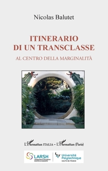 Itinerario di un transclasse: Al centro della marginalità (Harmattan Italia) (French Edition)