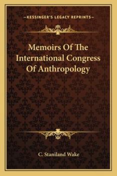 Memoirs of the International Congress of Anthropology