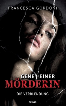 Paperback Gene einer Mörderin: Die Verblendung [German] Book