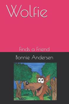 Paperback Wolfie: Finds a Friend Book