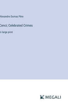 Hardcover Cenci; Celebrated Crimes: in large print Book