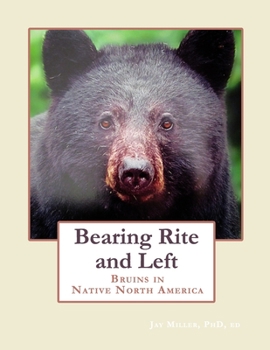 Paperback Bearing Rite and Left: Bruins in Native North America Book
