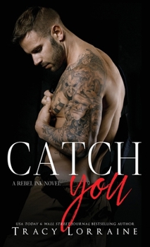 Catch You: A Strangers to Lovers Romance
