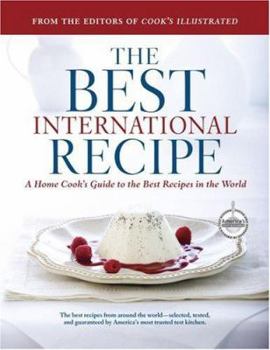 Hardcover The Best International Recipe: A Best Recipe Classic Book